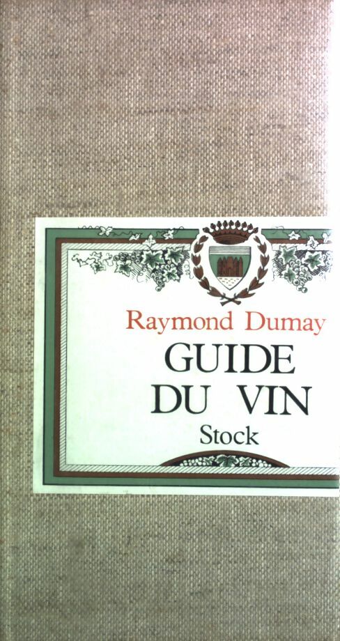 Guide du vin - Raymond Dumay - Livre