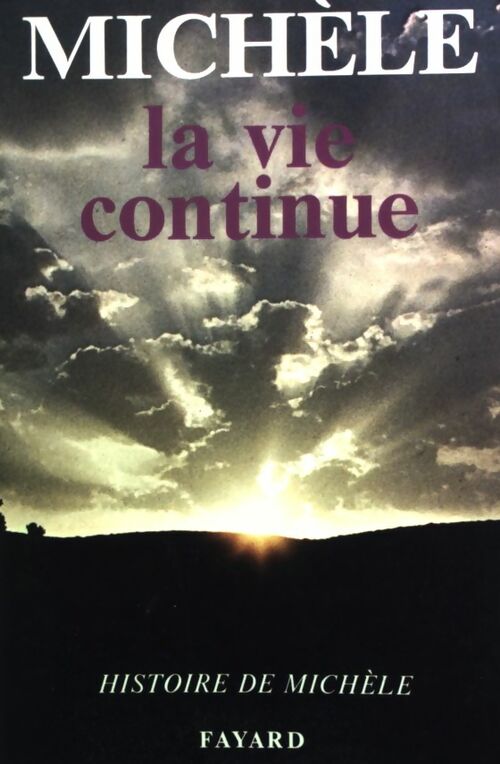 La vie continue... - Michèle - Livre