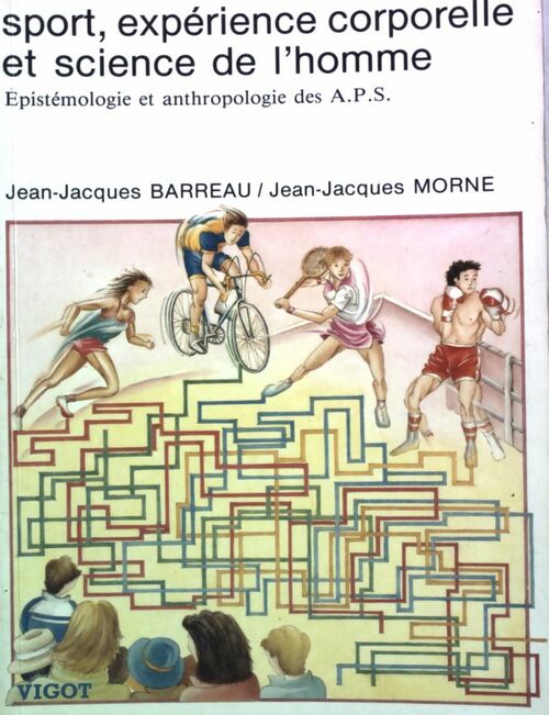 Sport, expérience corporelle et science de l'homme - Jean-Jacques Barreau - Livre