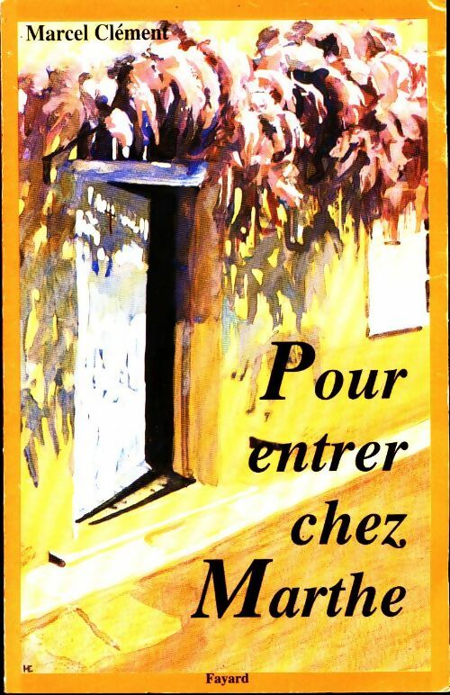 Pour entrer chez Marthe - Marcel Clément - Livre
