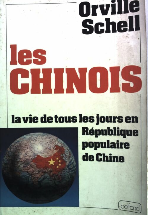 Les chinois - Orville Schell - Livre