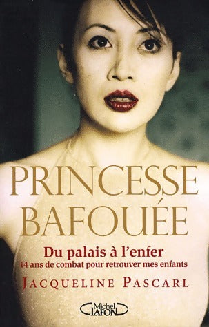 Princesse bafouée - Jacqueline Pascarl - Livre