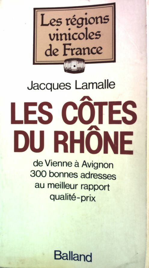 Les Côtes du Rhône - Jacques Lamalle - Livre
