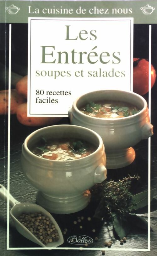 Les entrées : soupes et salades - Inconnu - Livre