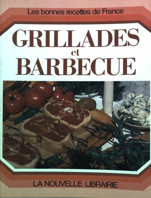 Grillades et barbecue - Inconnu - Livre