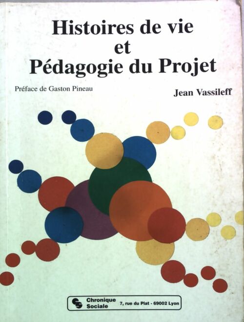 Histoires de vie et pédagogie du projet - Jean Vassileff - Livre