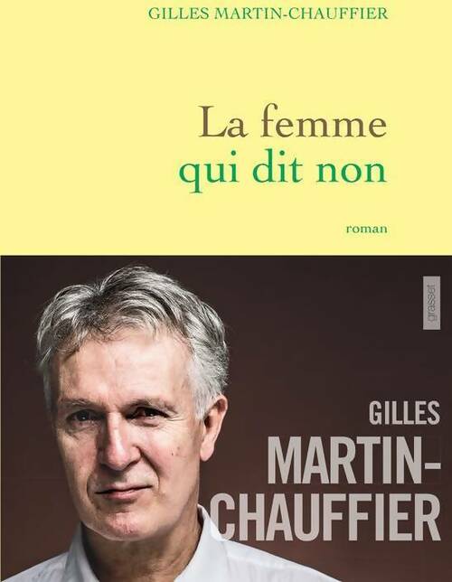 La femme qui dit non - Gilles Martin-Chauffier - Livre