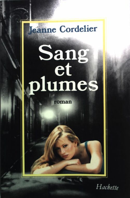 Sang et plumes - Jeanne Cordelier - Livre