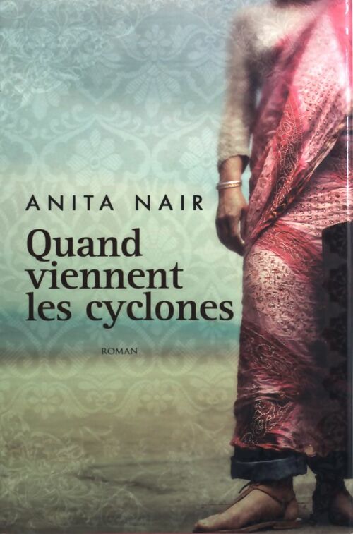 Quand viennent les cyclones - Anita Nair - Livre