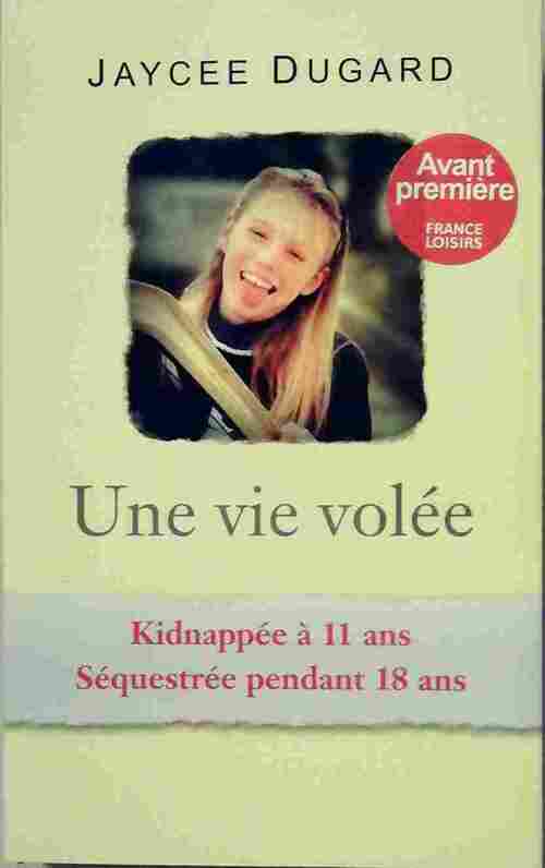 Une vie volée - Jaycee Dugard - Livre