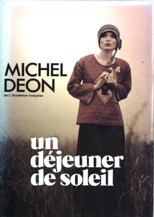 Un déjeuner de soleil - Michel Déon - Livre