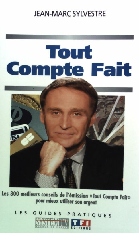 Tout compte fait - Jean-Marc Sylvestre - Livre