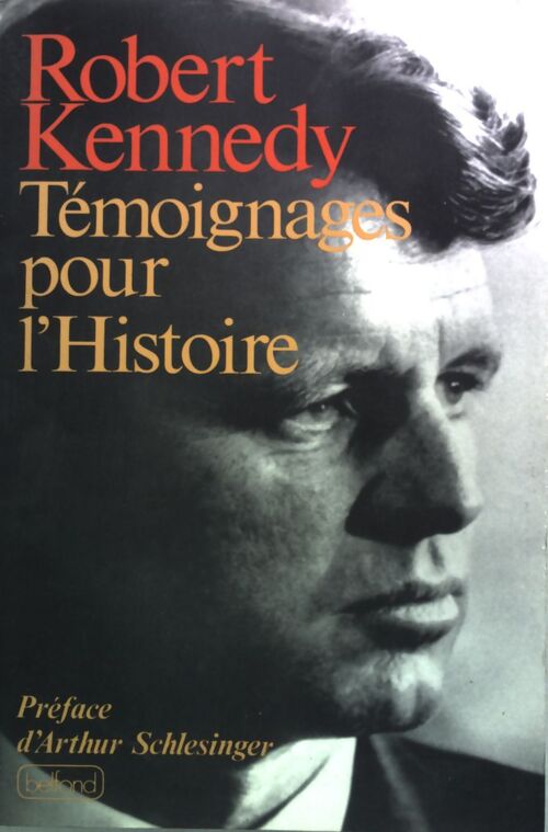 Témoignages pour l'Histoire - Robert Kennedy - Livre