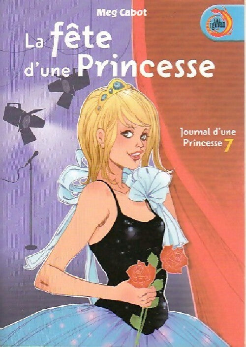 Journal d'une princesse Tome VII : La fête d'une princesse - Meg Cabot - Livre