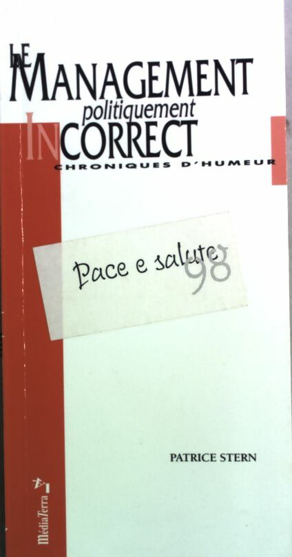 Le management politiquement incorrect - Patrice Stern - Livre