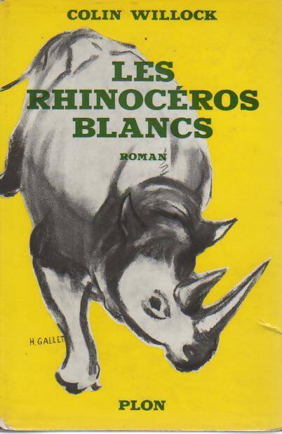 Les rhinocéros blancs - Colin Willock - Livre