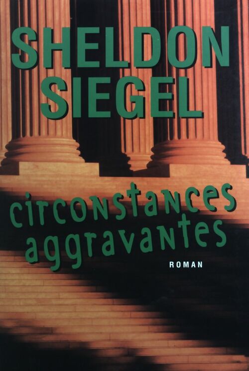 Circonstances aggravantes - Sheldon Siegel - Livre
