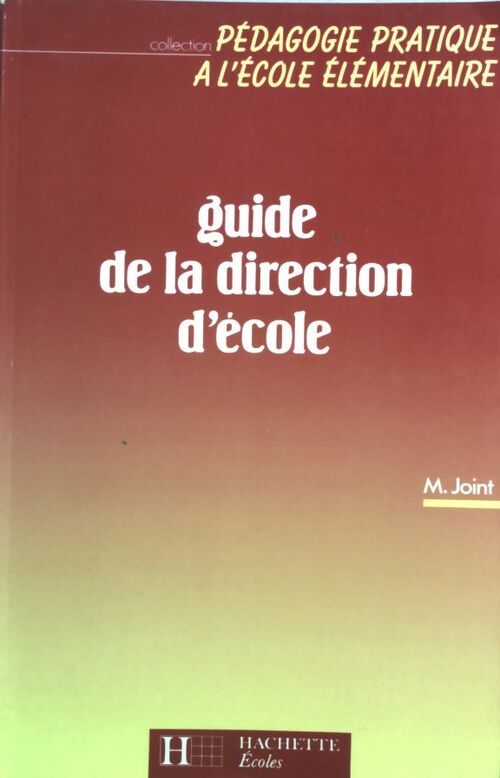 Guide de la direction d'école - Maurice Joint - Livre