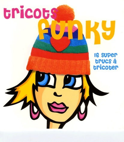 Tricots funky - Tracy Marsh - Livre