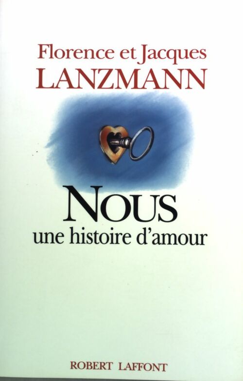 Nous, une histoire d'amour - Jacques Lanzmann - Livre