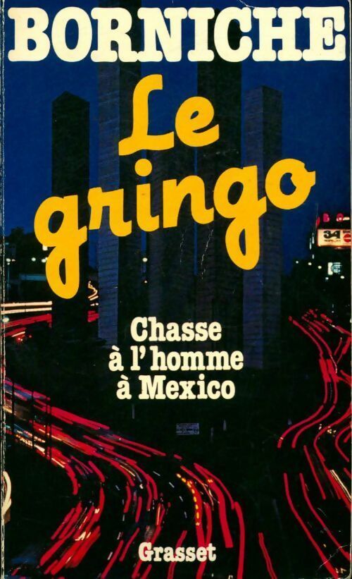 Le gringo - Roger Borniche - Livre