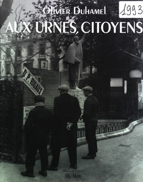 Aux urnes, citoyens ! - Olivier Duhamel - Livre
