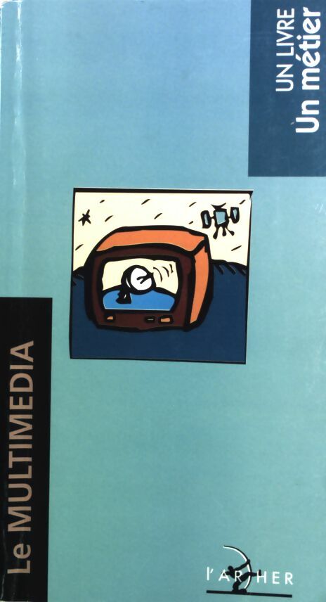 Le multimédia - Collectif - Livre