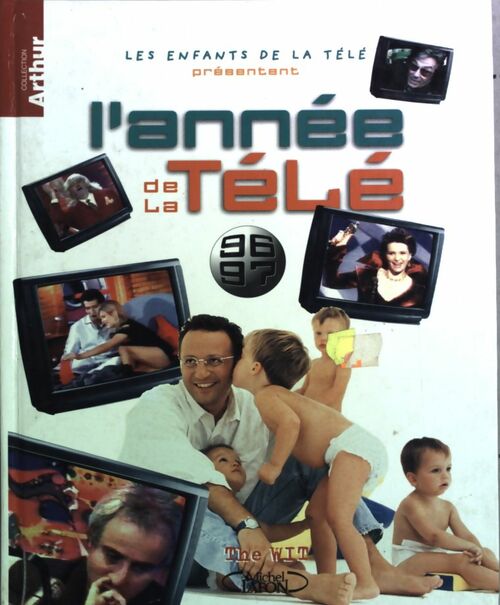 L'année de la télé 96-97 - Les enfants de la télé - Livre