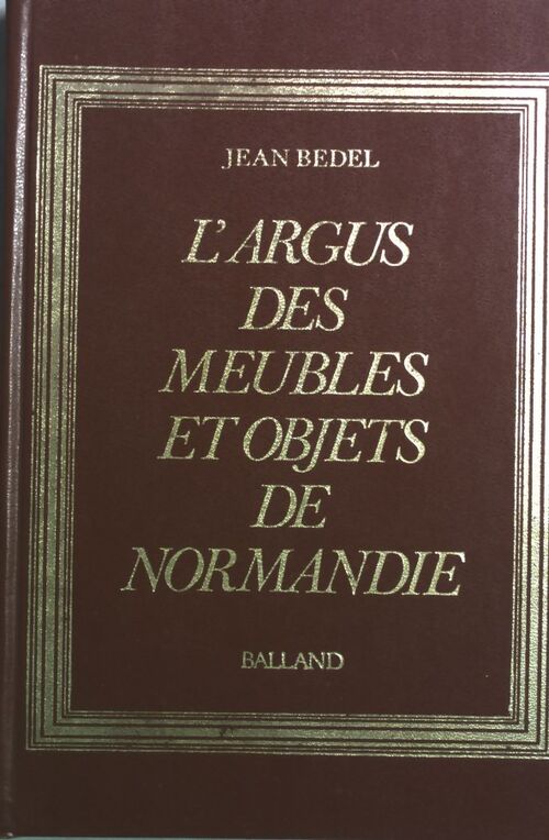 L'argus des meubles et objets de Normandie - Jean Bedel - Livre