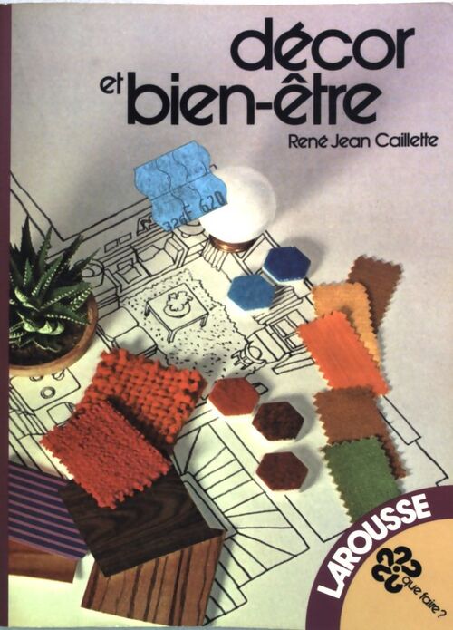 Décor et bien-être - René Jean Caillette - Livre