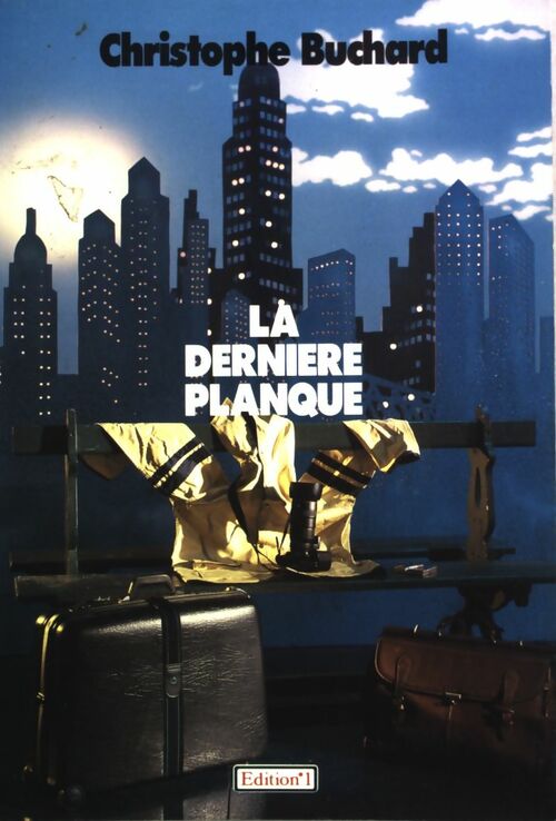 La dernière planque - Christophe Buchard - Livre