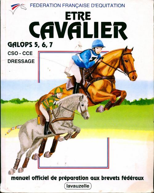 Etre cavalier. Galops 5, 6, 7 - Collectif - Livre