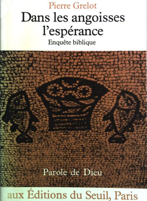Dans les angoisses : L'espérance - Pierre Grelot - Livre