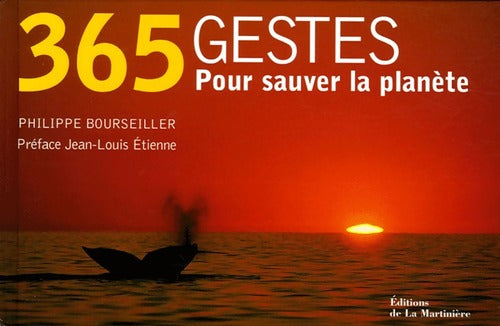 365 gestes pour sauver la planète - Philippe Bourseiller - Livre