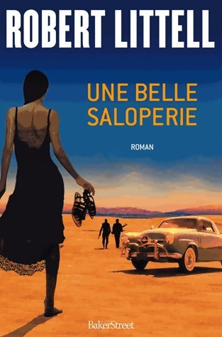 Une belle saloperie - Robert Littell - Livre