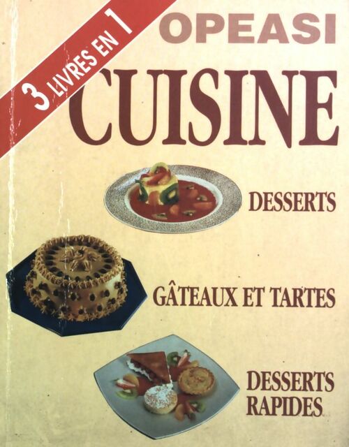 Cuisine : Desserts, gâteaux et tartes, desserts rapides - Paulette Fischer - Livre