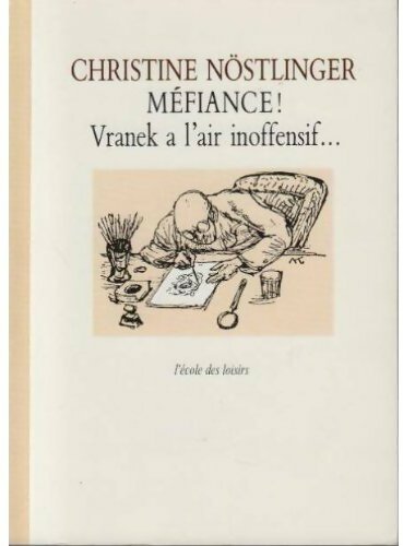 Méfiance ! Vraneck a l'air innofensif - Christine Nöstlinger - Livre