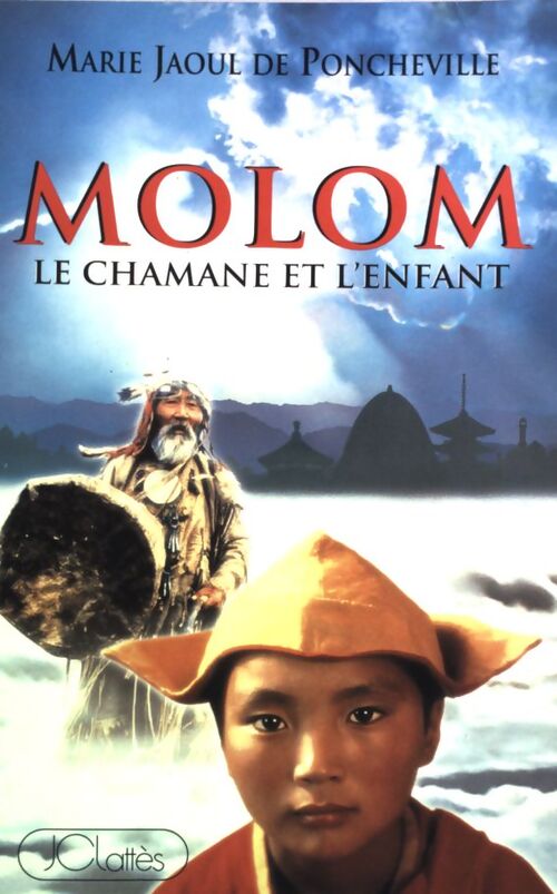 Molom. Le chamane et l'enfant - Marie Jaoul De Poncheville - Livre