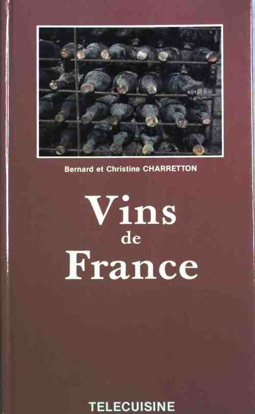 Vins de France - Bernard Charretton - Livre