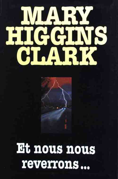 Et nous nous reverrons... - Mary Higgins Clark - Livre