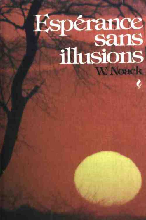 Espérance sans illusions - Noack Winfried - Livre