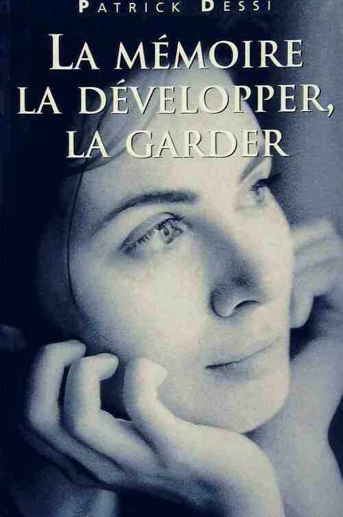 La mémoire, la développer, la garder - P. Dessi - Livre