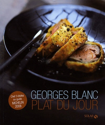 Plat du jour - Georges Blanc - Livre