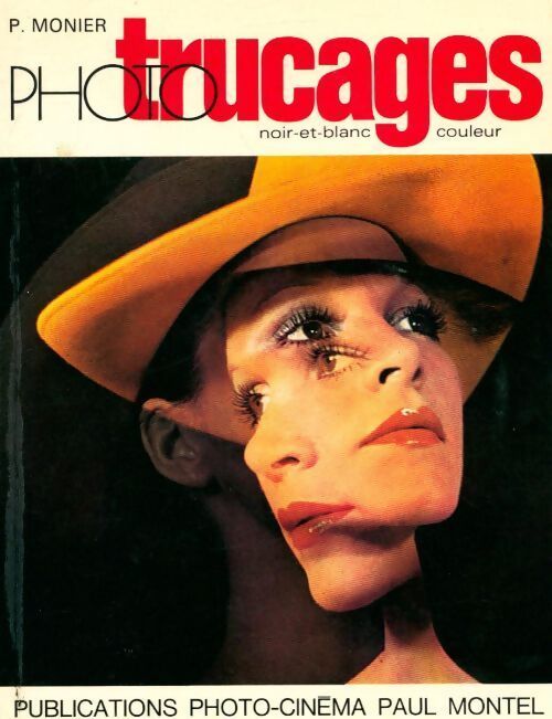 Photo trucages... - Pierre Monier - Livre