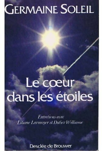Le coeur dans les étoiles - Germaine Soleil - Livre