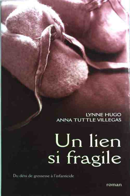 Un lien si fragile - Anna Villegas, Lynne Hugo - Livre