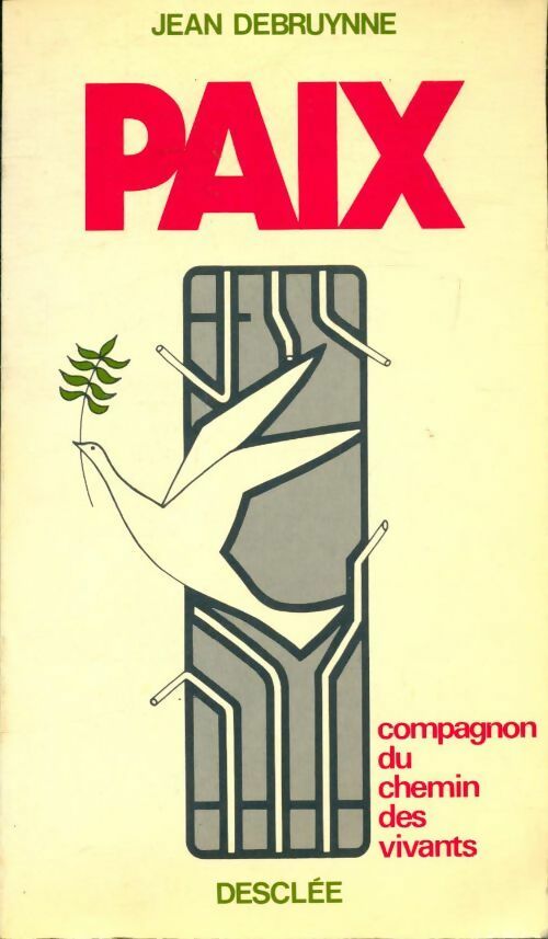 Paix. Compagnon du chemin des vivants - Jean Debruynne - Livre