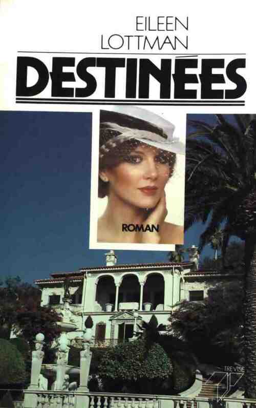 Destinées - Eileen Lottman - Livre
