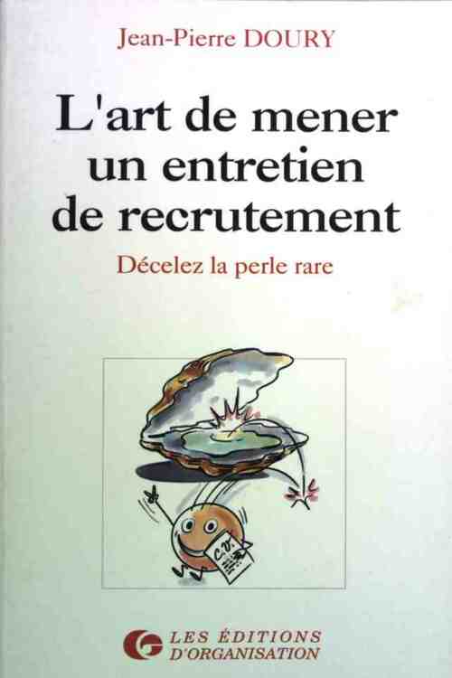 L'art de mener un entretien de recrutement - Jean-Pierre Doury - Livre