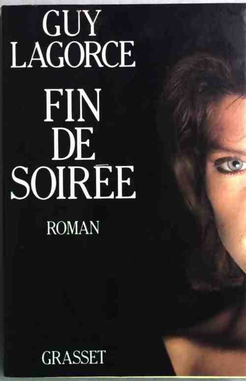 Fin de soirée - Guy Lagorce - Livre